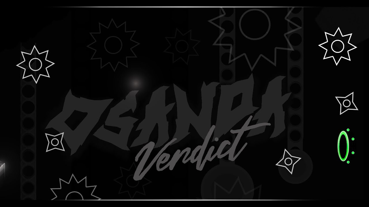 [240 Fps] Geometry Dash - Osanda Verdict By:Vitchrose and more 100%