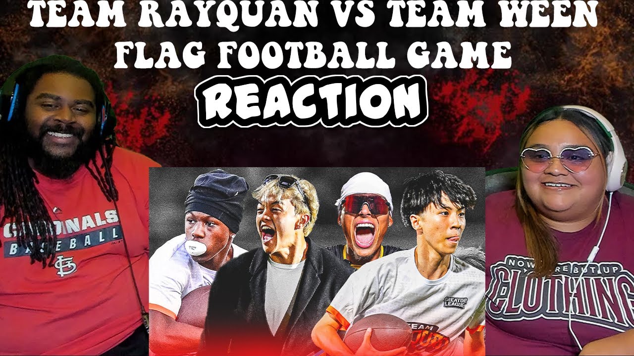 TEAM RAYQUAN VS TEAM WEEN FLAG FOOTBALL GAME | REACTION