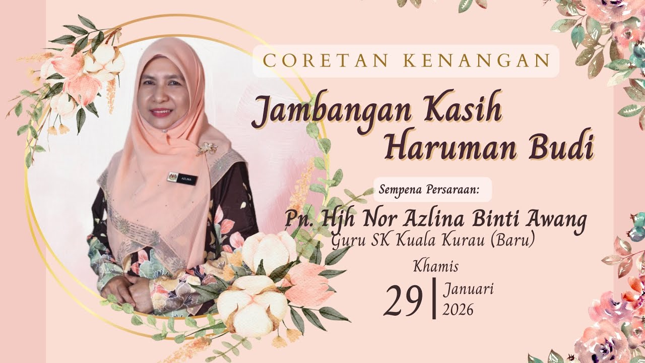 Montaj Persaraan Pn. Hjh Nor Azlina binti Awang - 29 Januari 2026 (Khamis)