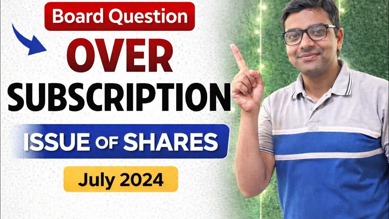 Over Subscription Made Easy | Board Questions | Class 12