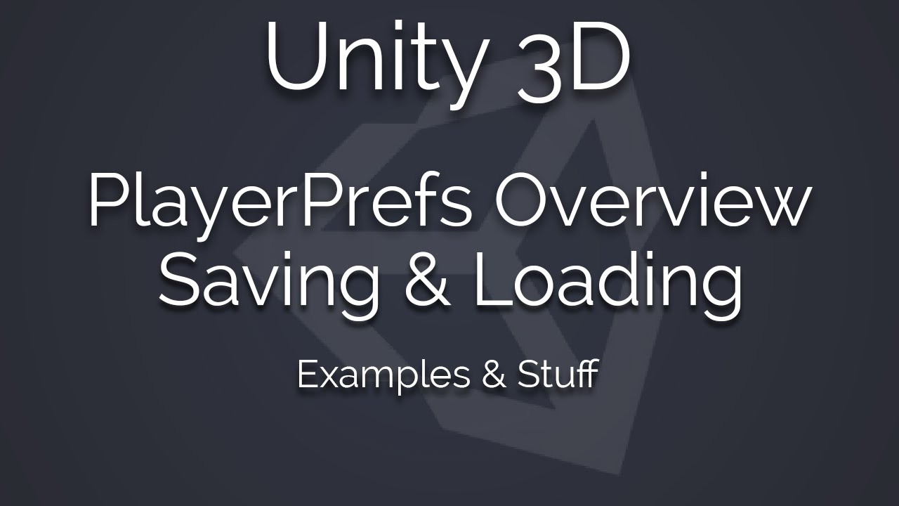 Unity3D - Saving and Loading - PlayerPrefs explanation and examples