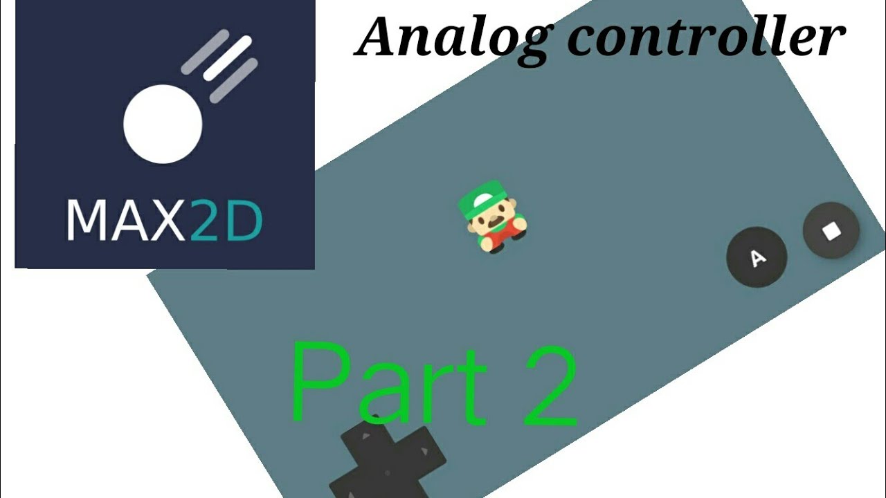 Max2d analog controller part 2