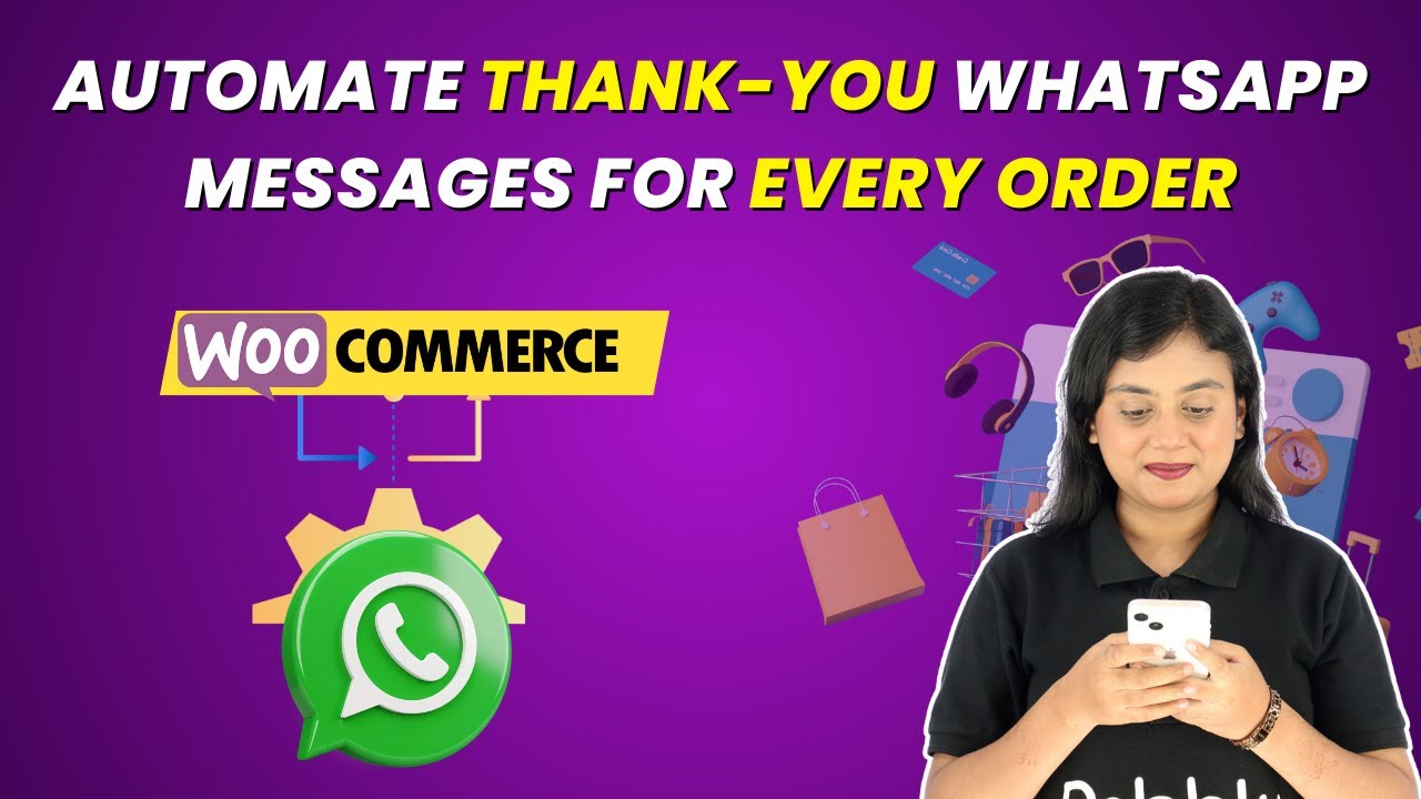 Automate Thank-You WhatsApp Messages for WooCommerce Orders