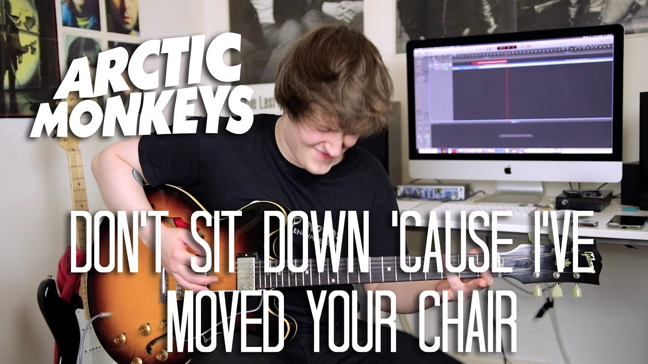 Don't Sit Down 'Cause I've Moved Your Chair - Arctic Monkeys Cover