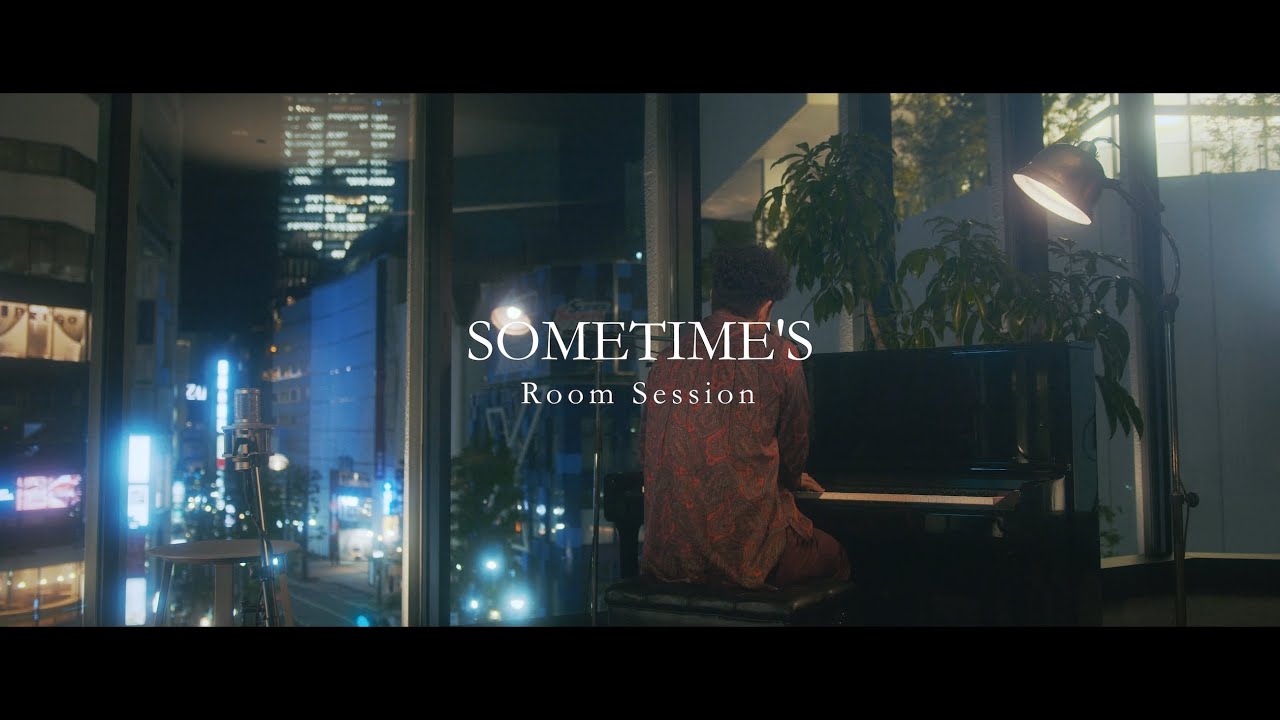 SOMETIME'S - KAGERO［ROOM SESSION］