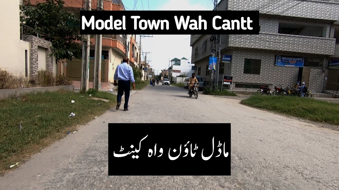 Model Town Wah Cantt | Wah Cantt City Pakistan