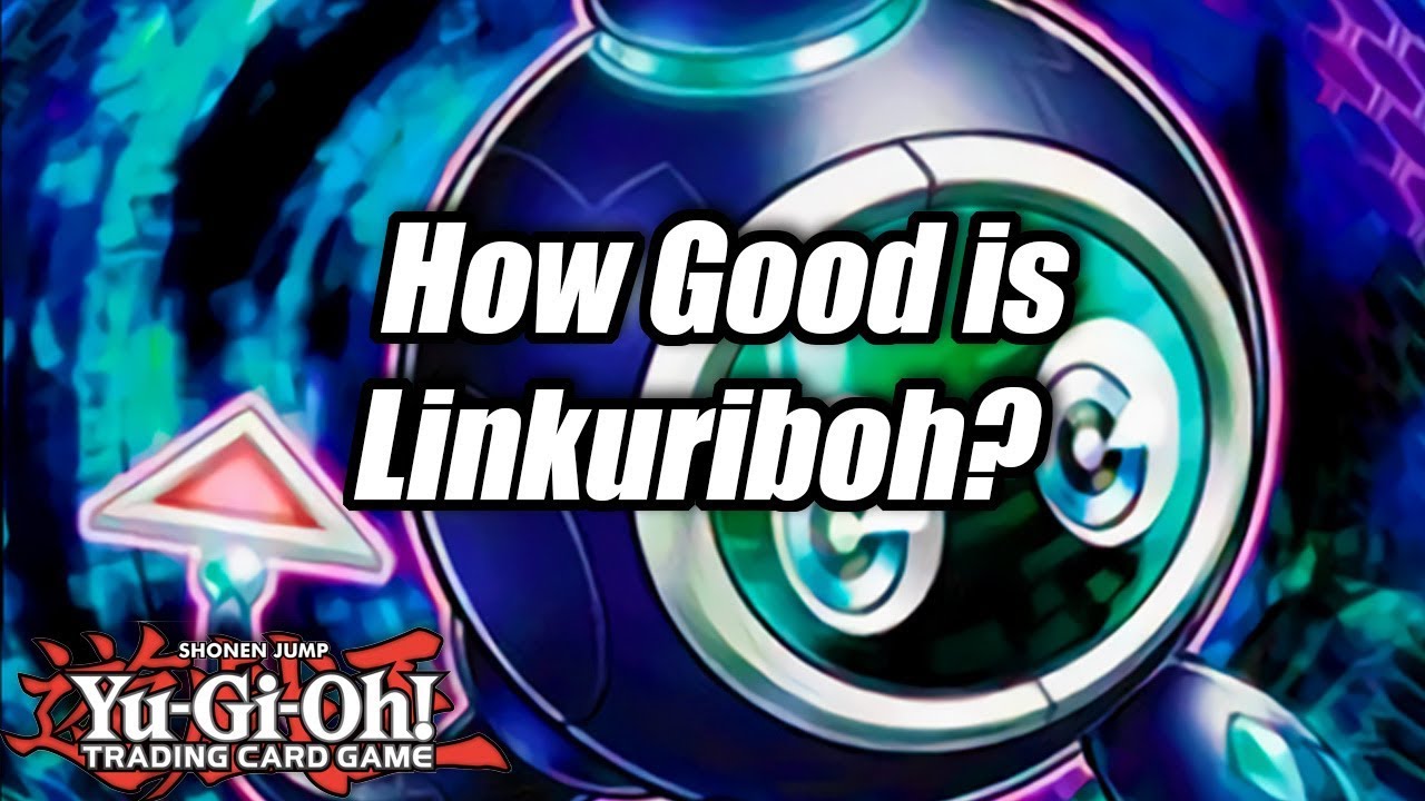 Yu-Gi-Oh! How Good is Linkuriboh?