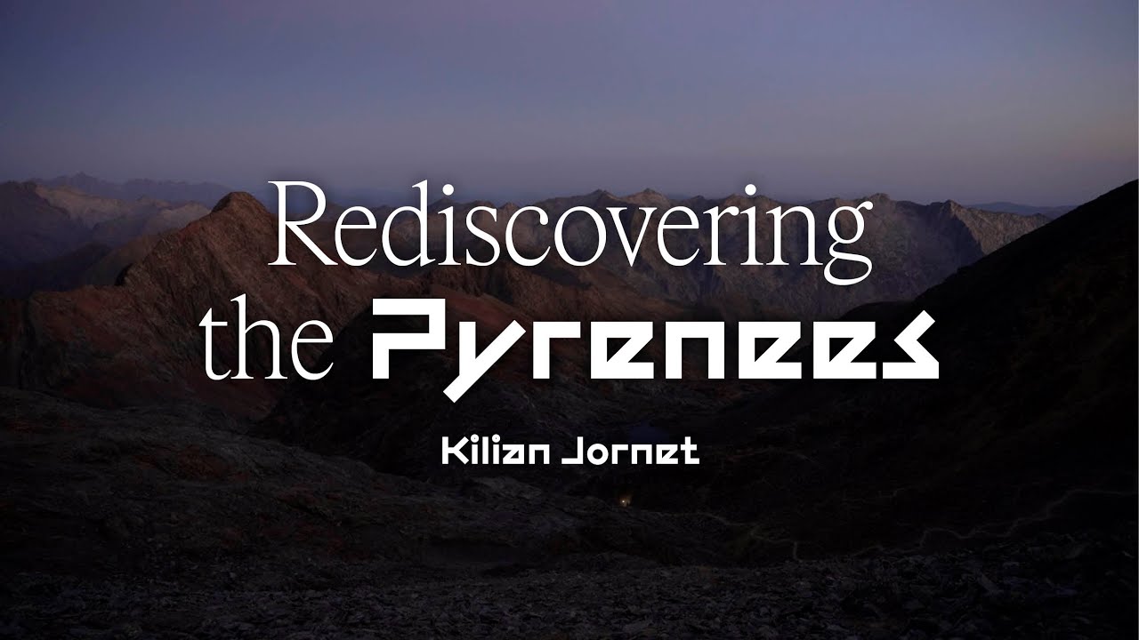 NNormal presents: Rediscovering the Pyrenees with Kilian Jornet