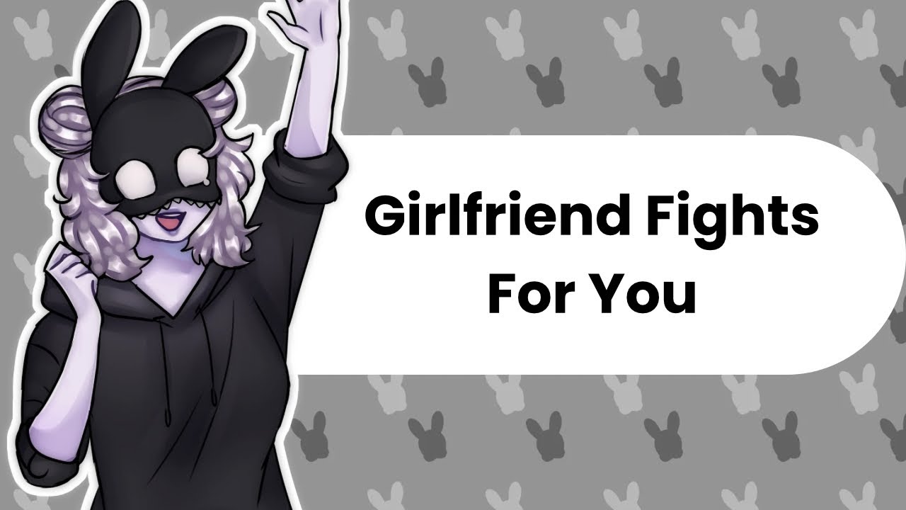 Fighting For You (Girlfriend ASMR)