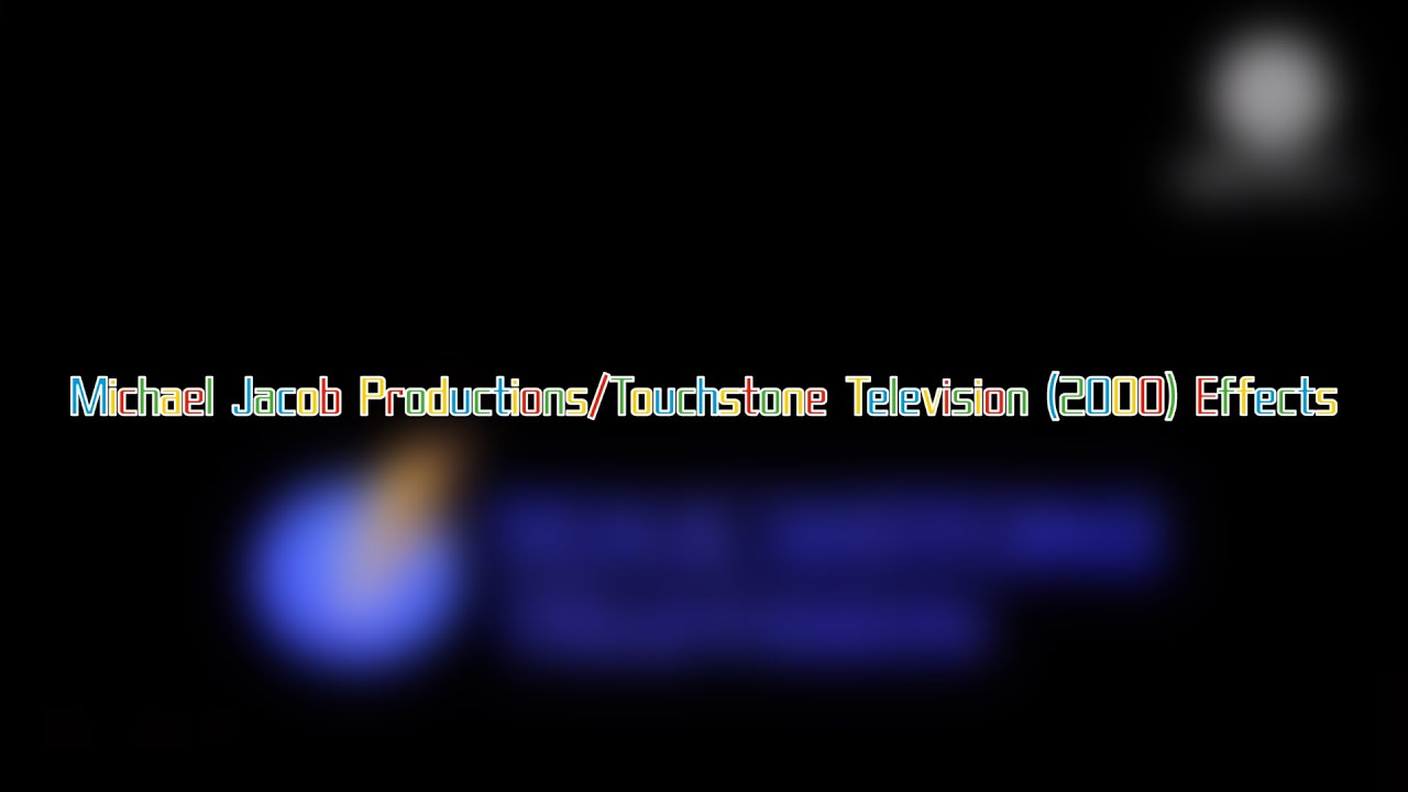Michael Jacob Productions/Touchstone Television (2000) Effects + I'm finally on winter break!
