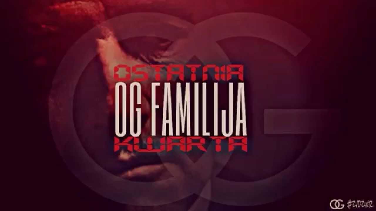 OG FAMILIJA - OSTATNIA KWARTA