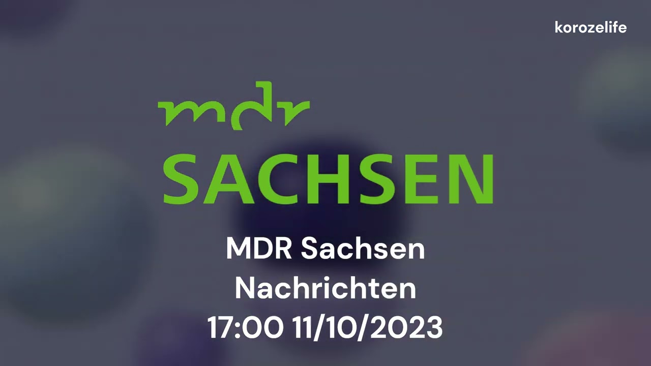 Radio MDR Sachsen | Nachrichten 17:00 11/10/2023