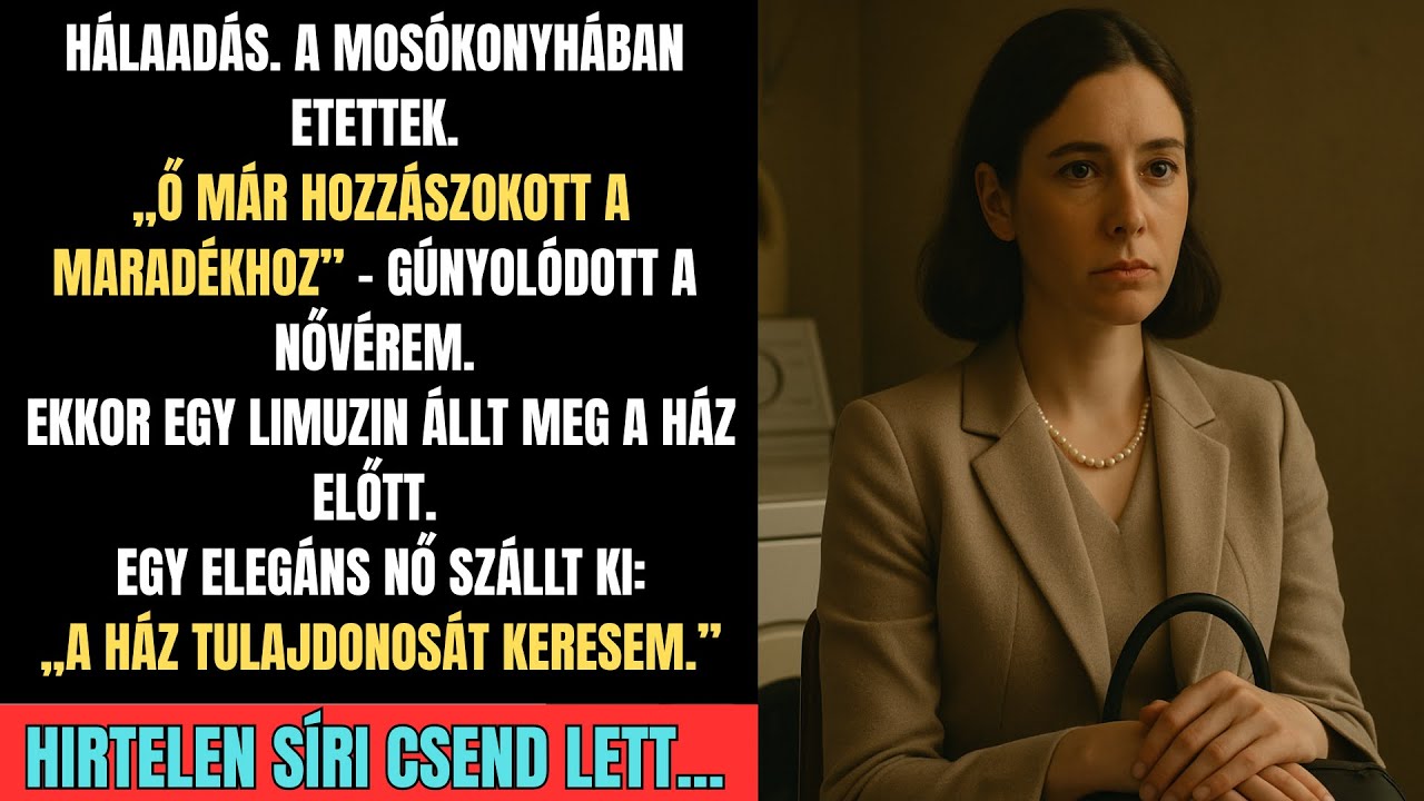 „Ő már a mosókonyhában is jól elvan” – mondta a nővérem. Aztán egy limóból kiszálltak értem.