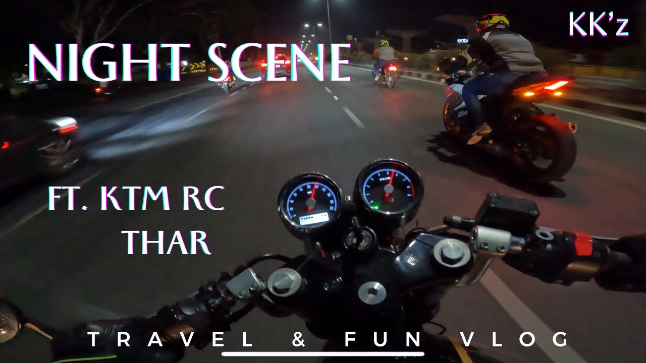 Night Scene | FT. Kiri's KTM and Thar | KK'z