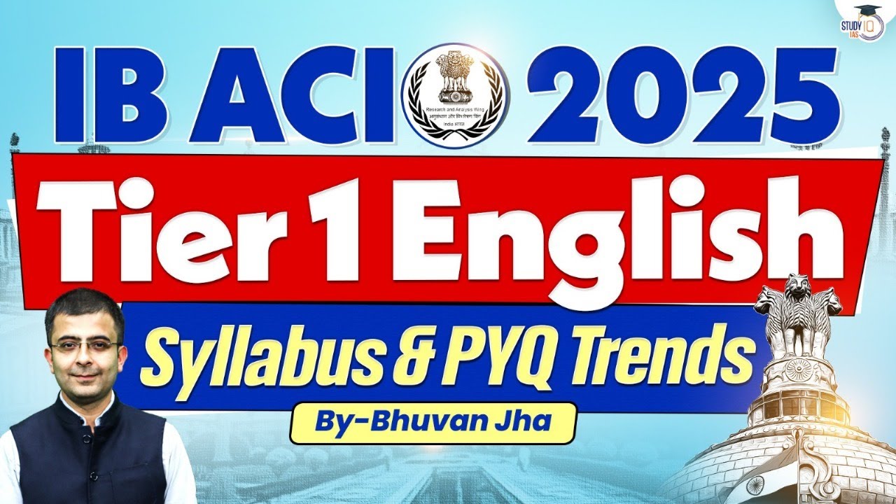 IB ACIO 2025 English Syllabus & PYQ Pattern Explained | StudyIQ IAS