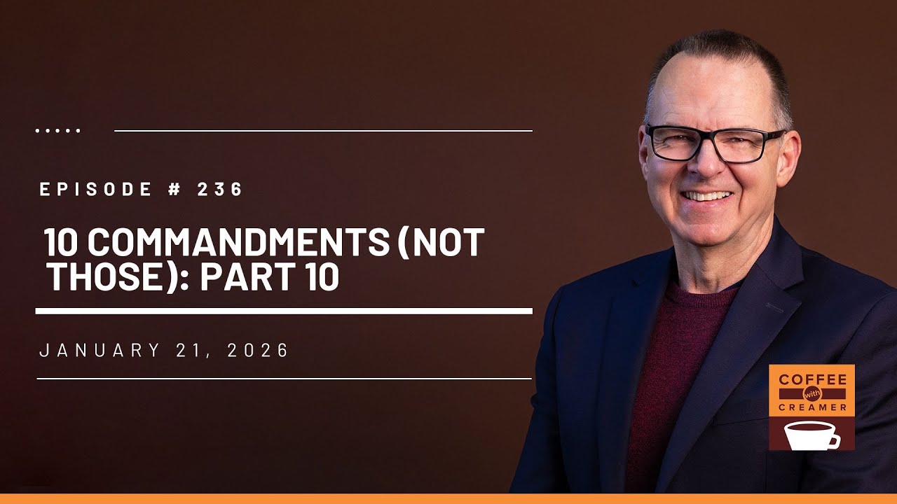 10 Commandments (Not Those): Part 10 | Episode 236