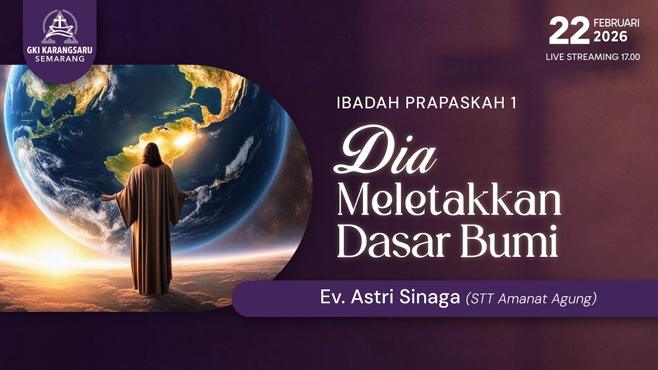 LIVE STREAMING KEBAKTIAN PRAPASKAH 1 | MINGGU 22 FEBRUARI 2026 | GKI KARANGSARU | PUKUL 17.00 WIB