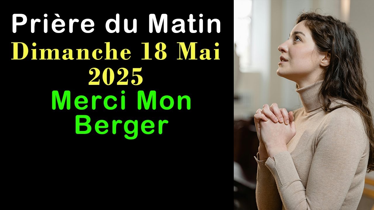 🙏 PRIÈRE DU MATIN - Evangile et Psaume de Bénédiction.
