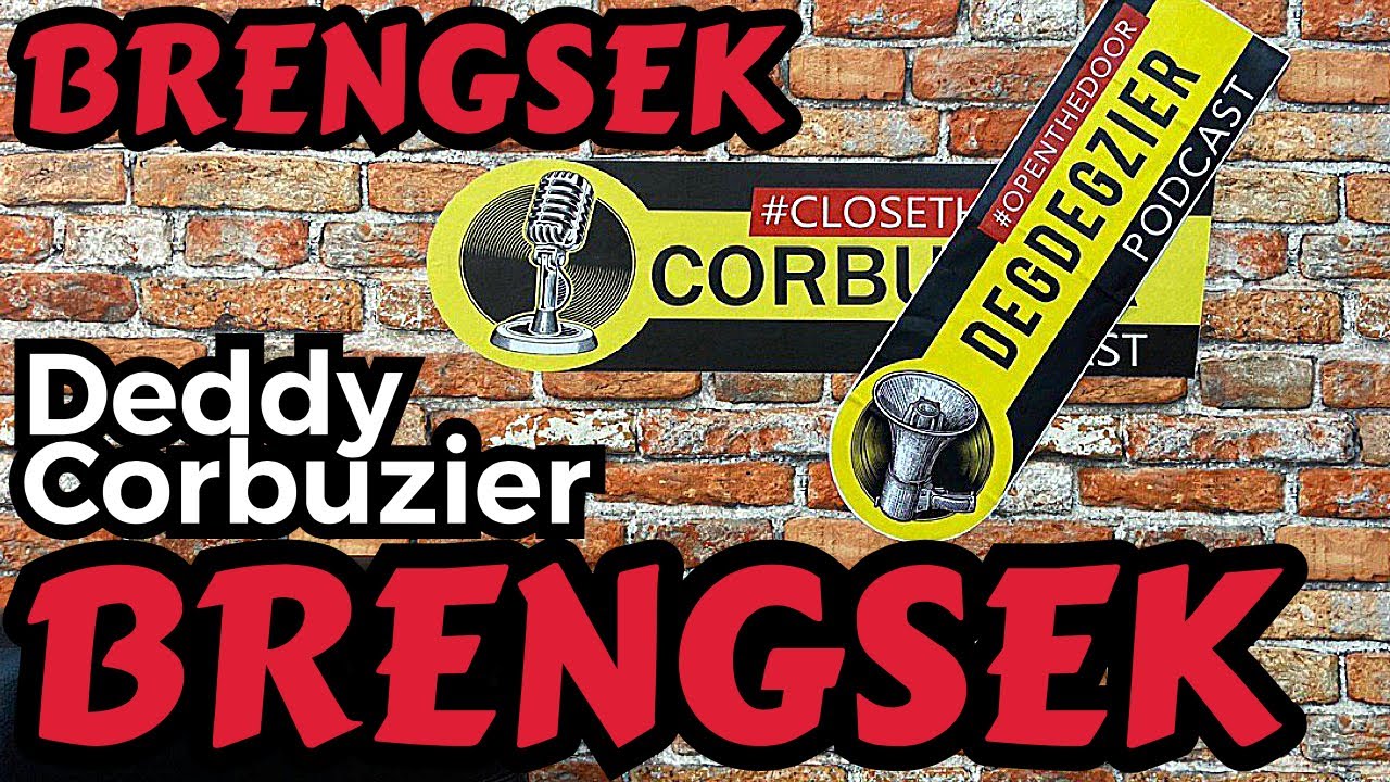 BRENGSEK! APA APAAN INI!?! (DEDDY CORBUZIER PODCAST)