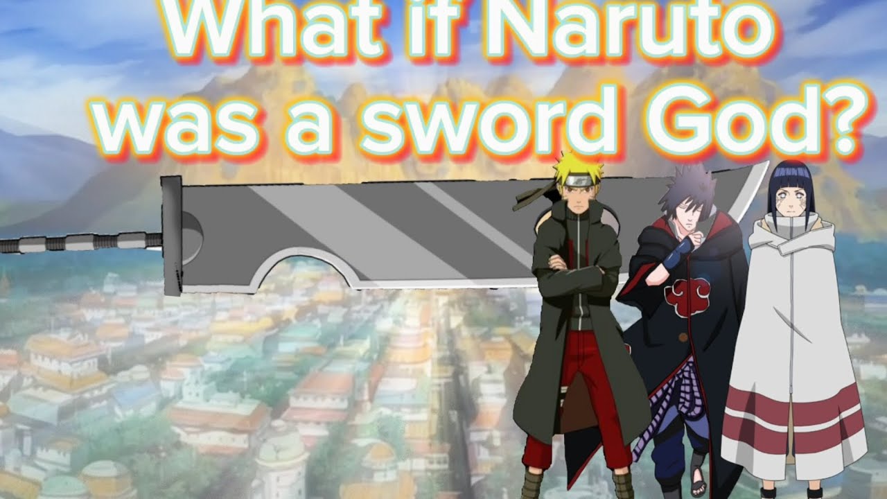 what if naruto was a sword God pt1