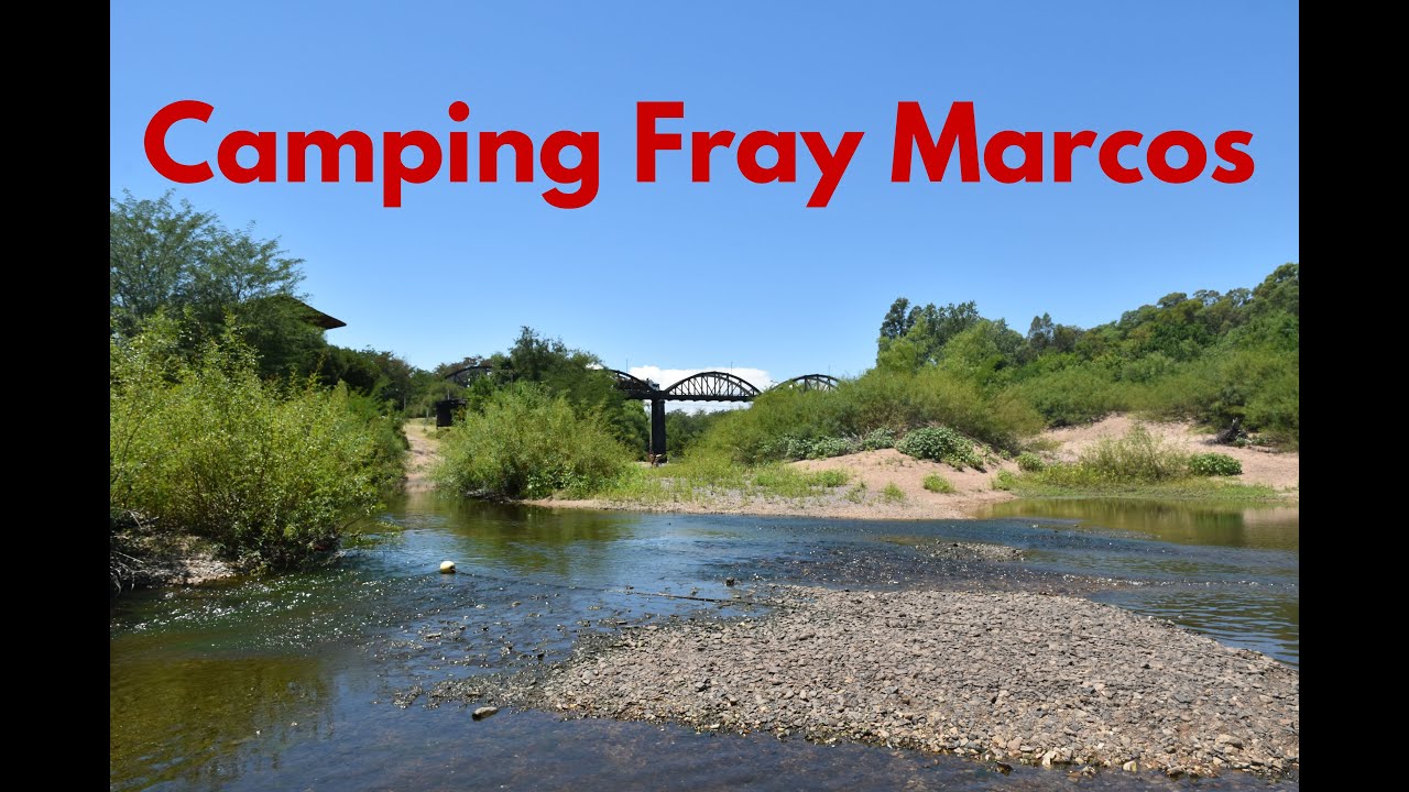 Camping de Fray Marcos - Día 1 | Mostramos este hermoso camping a la orilla del Río Santa Lucía