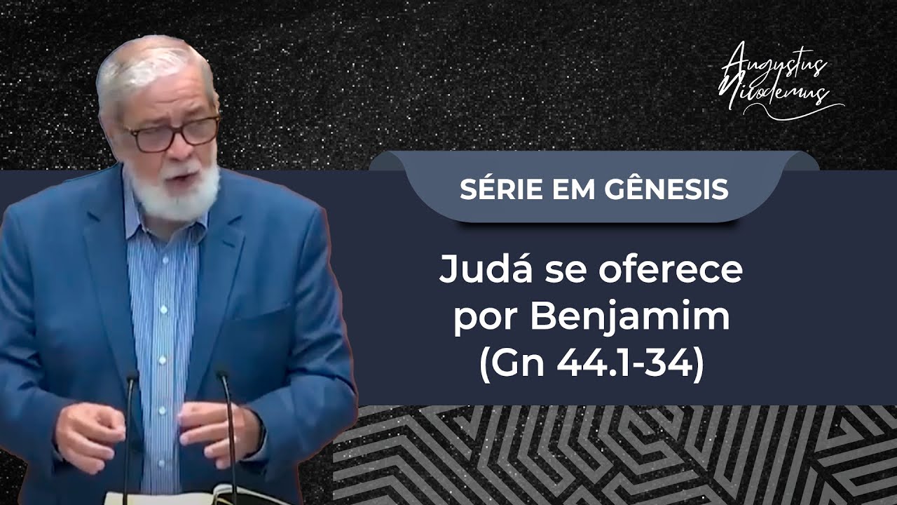 82. Judá se oferece por Benjamim (Gn 44.1-34)