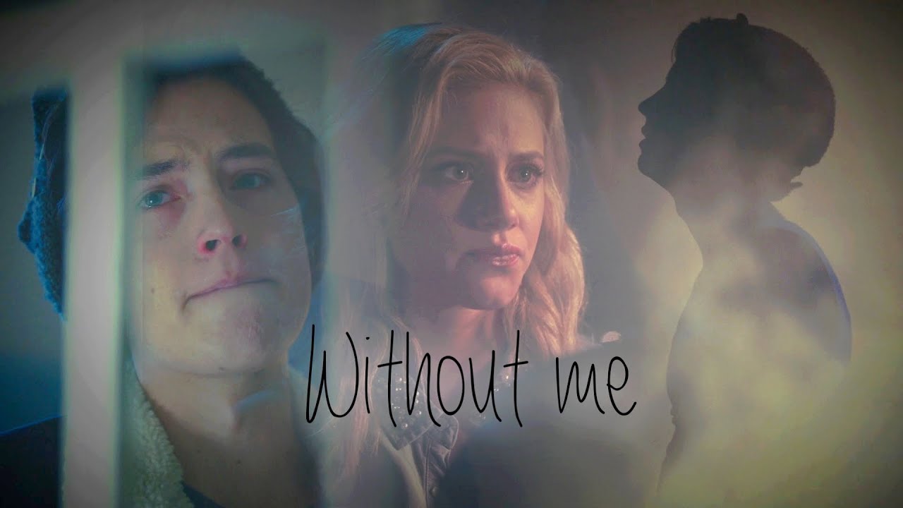 Betty & Jughead | Without Me