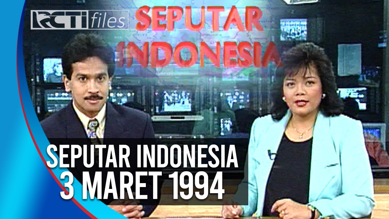 FULL SEPUTAR INDONESIA 3 MARET 1994