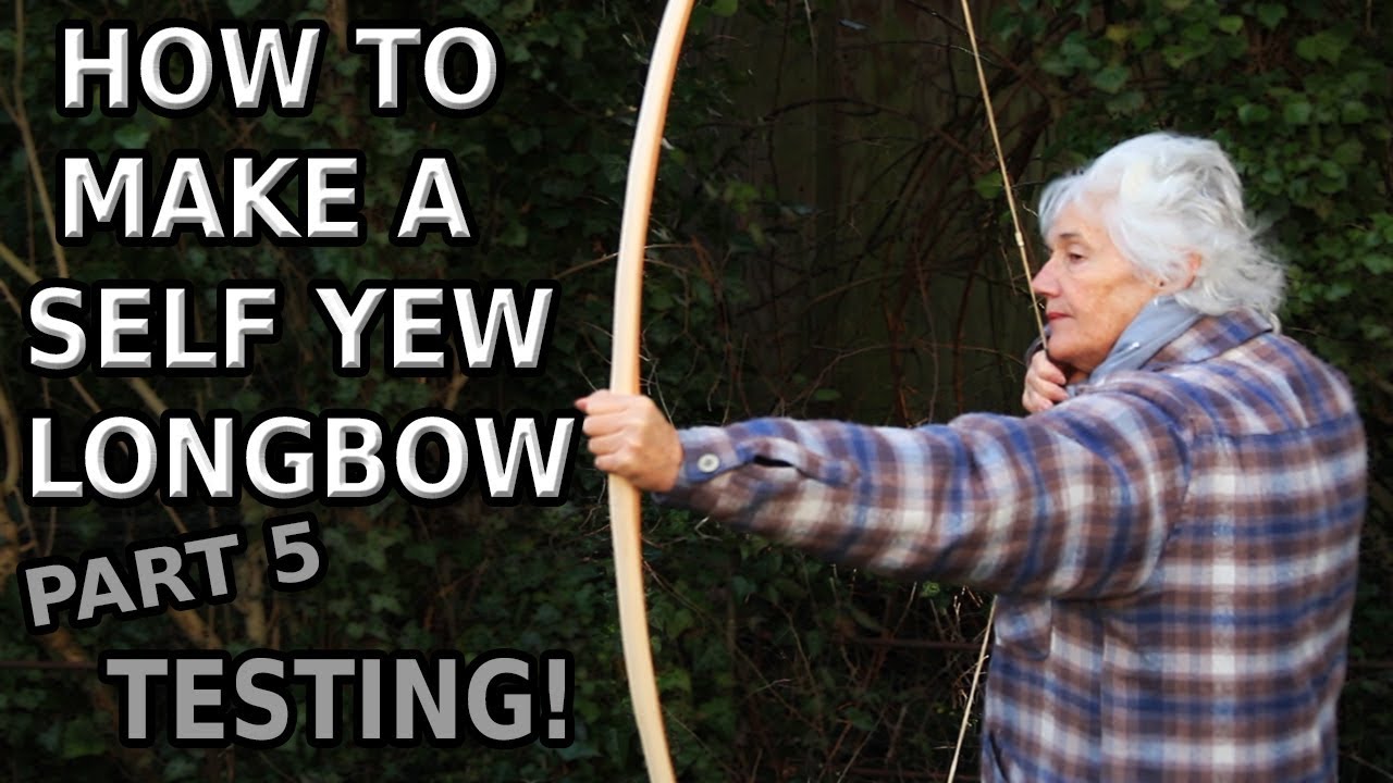 How to make a Self Yew English Longbow, part 5, customer testing