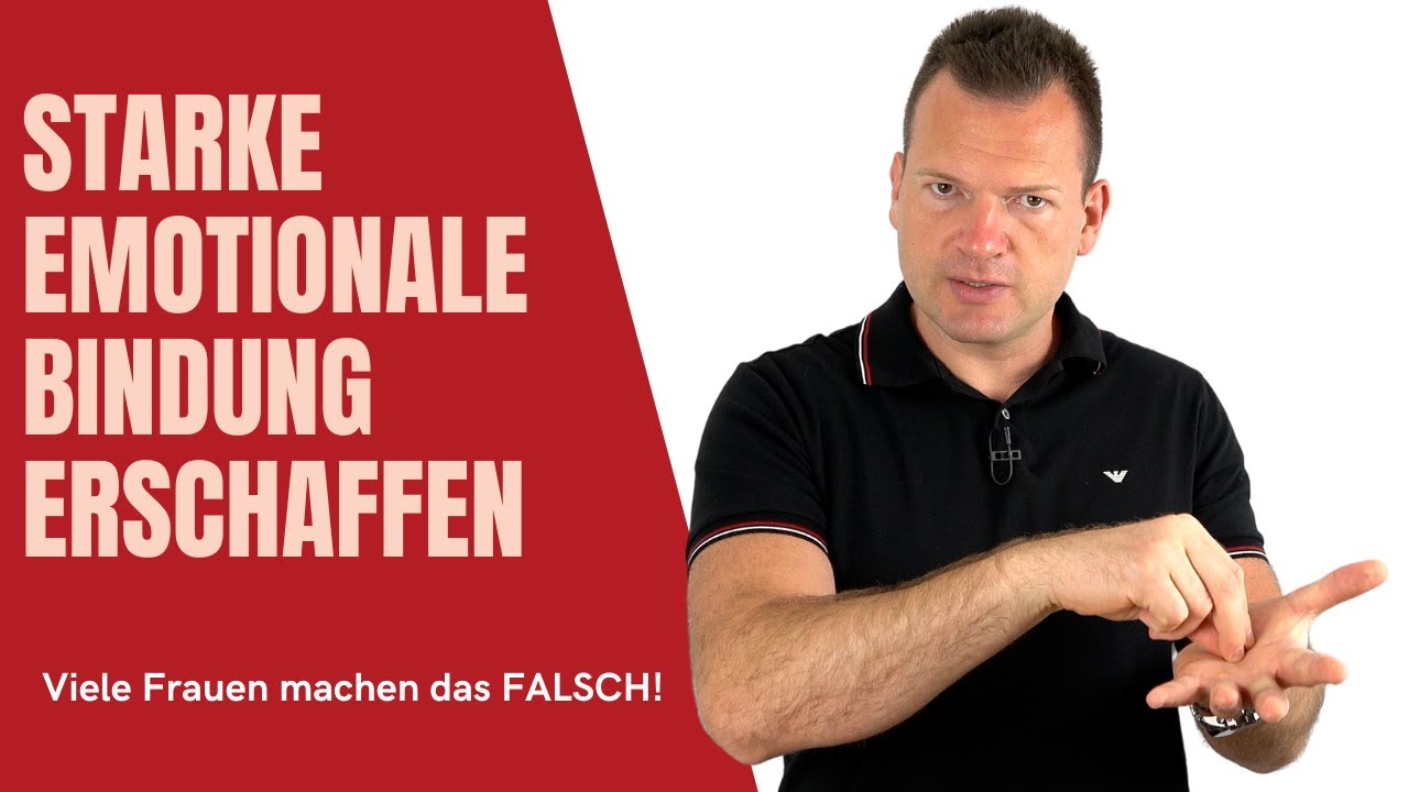Wie Du die RICHTIGEN EMOTIONEN in IHM auslöst