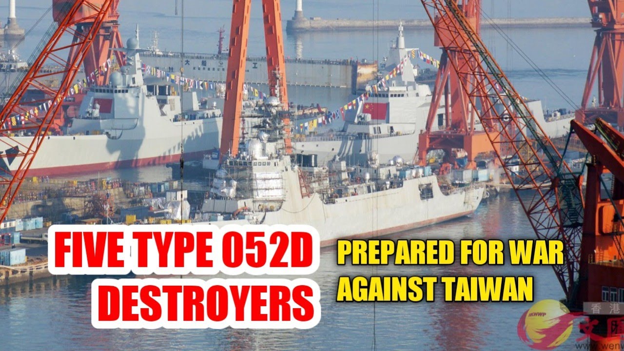 Taiwan is getting ready, China is building five Type 052D destroyers