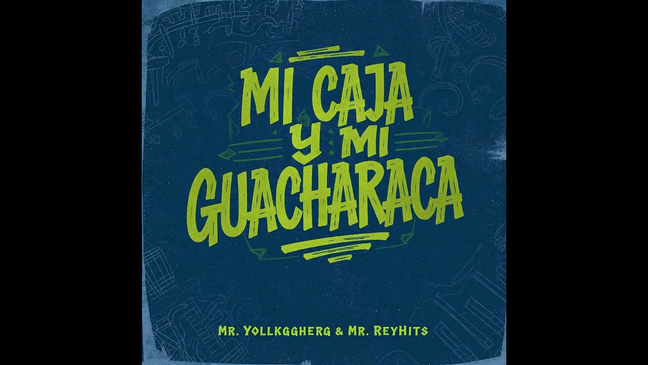 Mi caja mi guacharaca | Mr. Yollkggher & Mr. ReyHits | Oficial Music