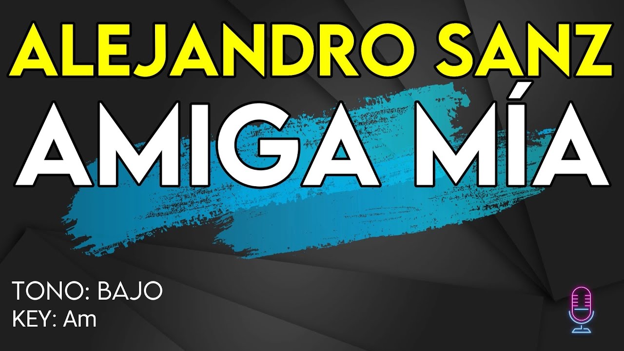 Alejandro Sanz - Amiga Mía - Karaoke Instrumental - Bajo