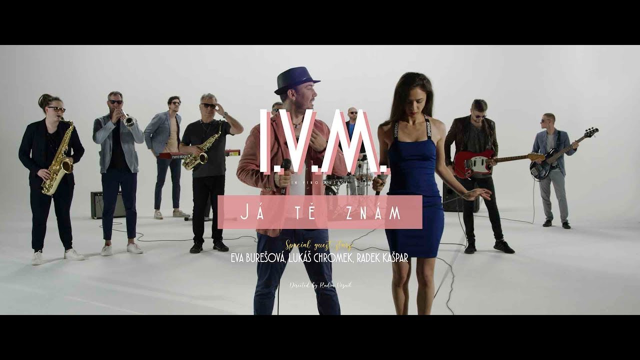 I.V.M. ft. Eva Burešová & Lukáš Chromek, Radek Kašpar - Já tě znám (oficiální videoklip)