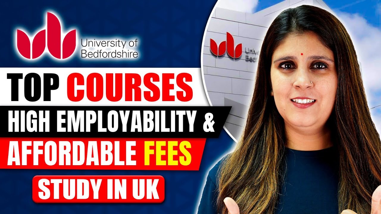 University of Bedfordshire | Top Courses | Affordable Fees & High Employability | Study in UK