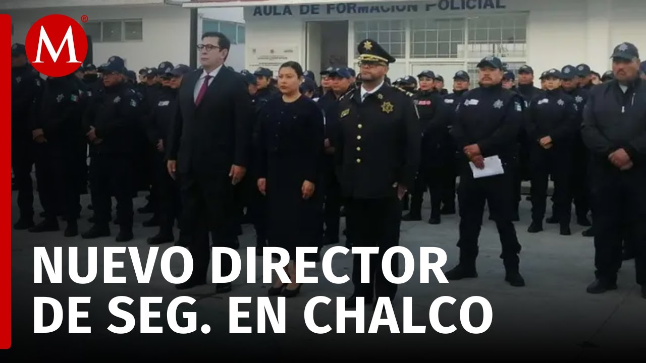 Presentan al nuevo director de seguridad p&uacute;blica de Chalco, Edomex