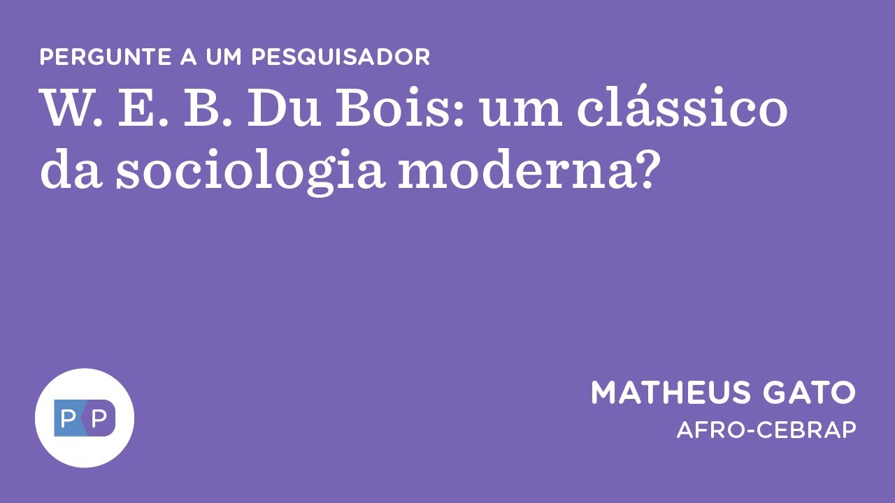 W. E. B. Du Bois: um cl&aacute;ssico da sociologia moderna? | Nexo Pol&iacute;ticas P&uacute;blicas