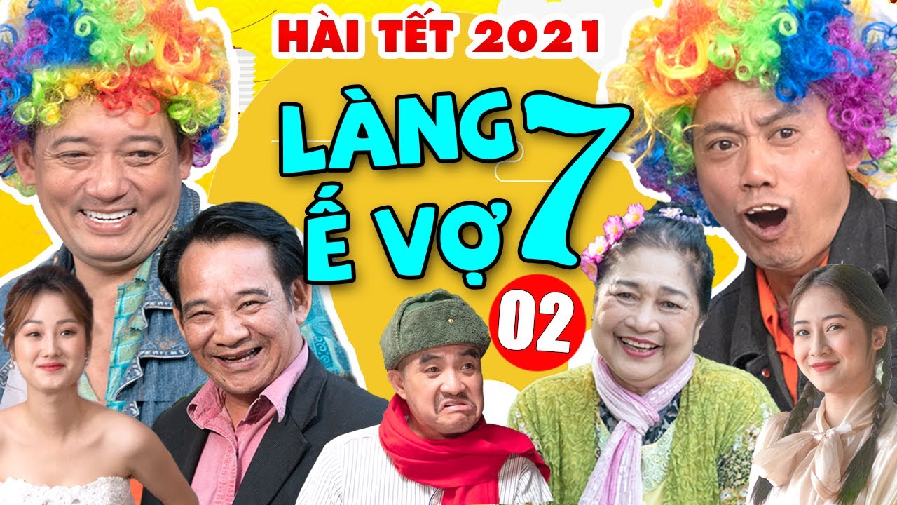 Hài Tết Mới Nhất | Làng Ế Vợ 7 - Tập 2 | Phim Hài Tết Chiến Thắng, Bình Trọng, Quang Tèo Mới Nhất