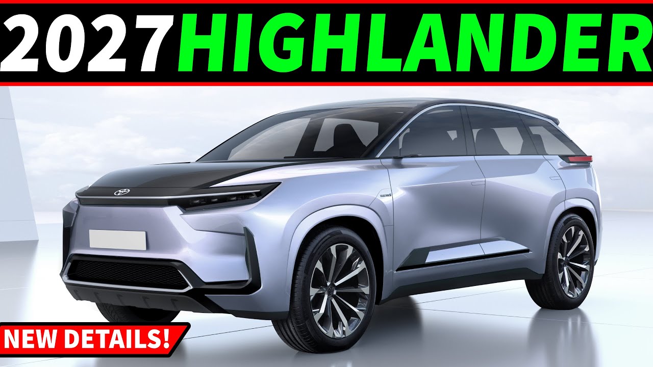 *Update* 2027 Toyota Highlander will usher in a new era for Toyota's best selling family crossover