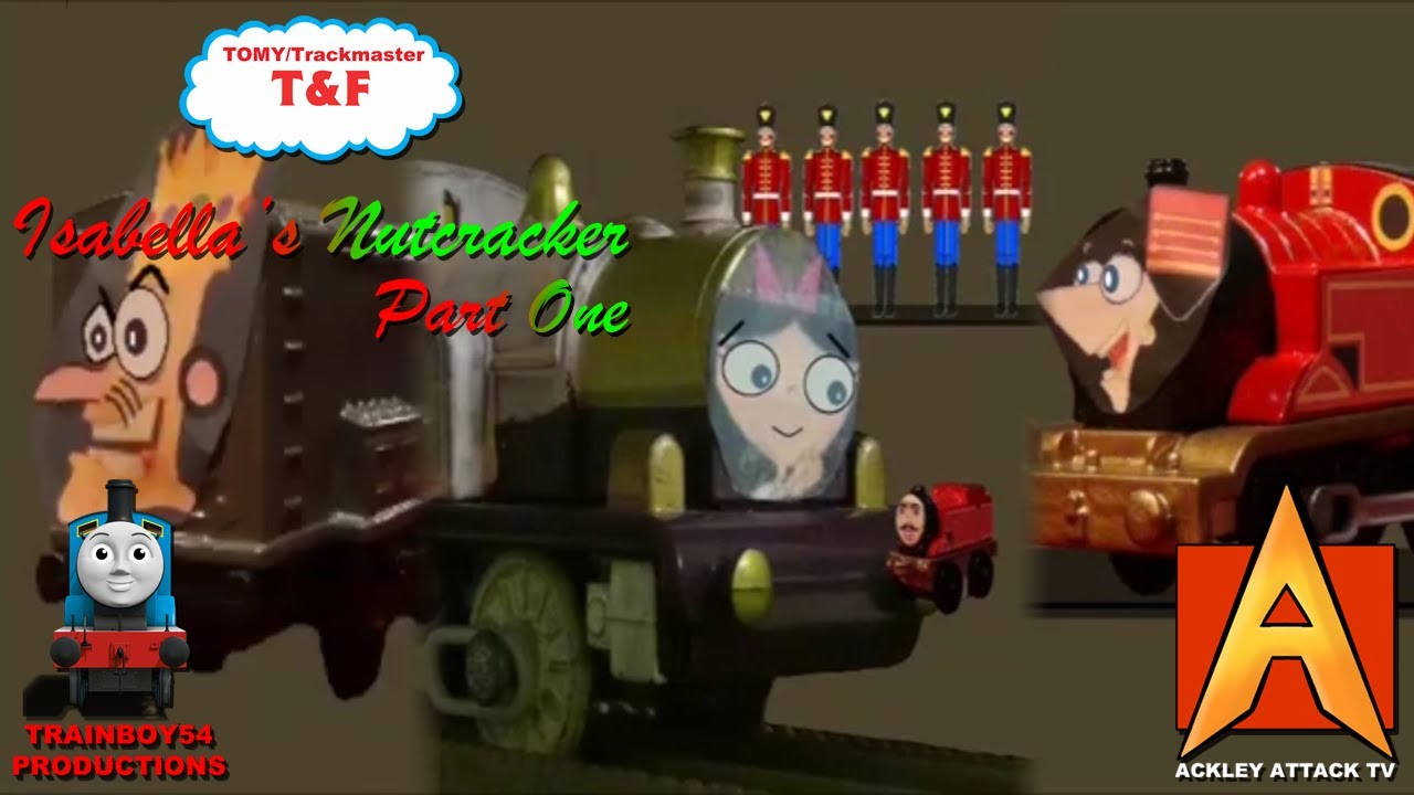 Tomy/Trackmaster T&F Christmas Special: Isabella's Nutcracker - Part One