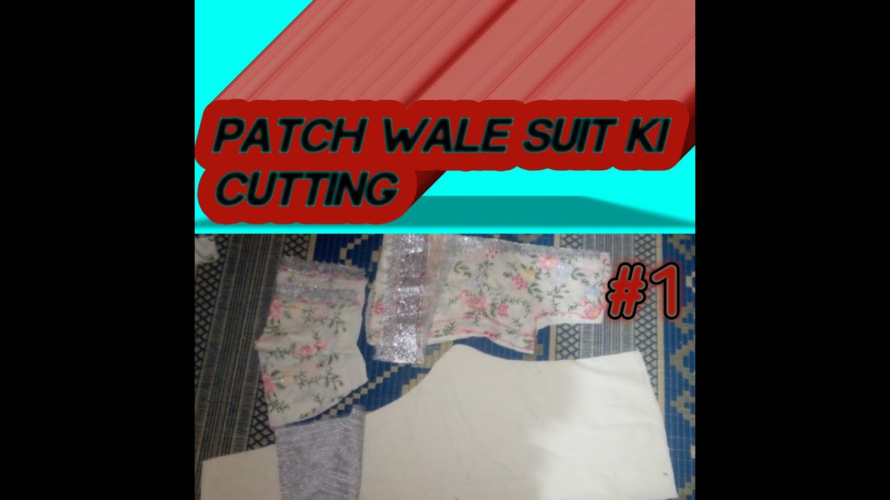 patch wale suit ki cutting