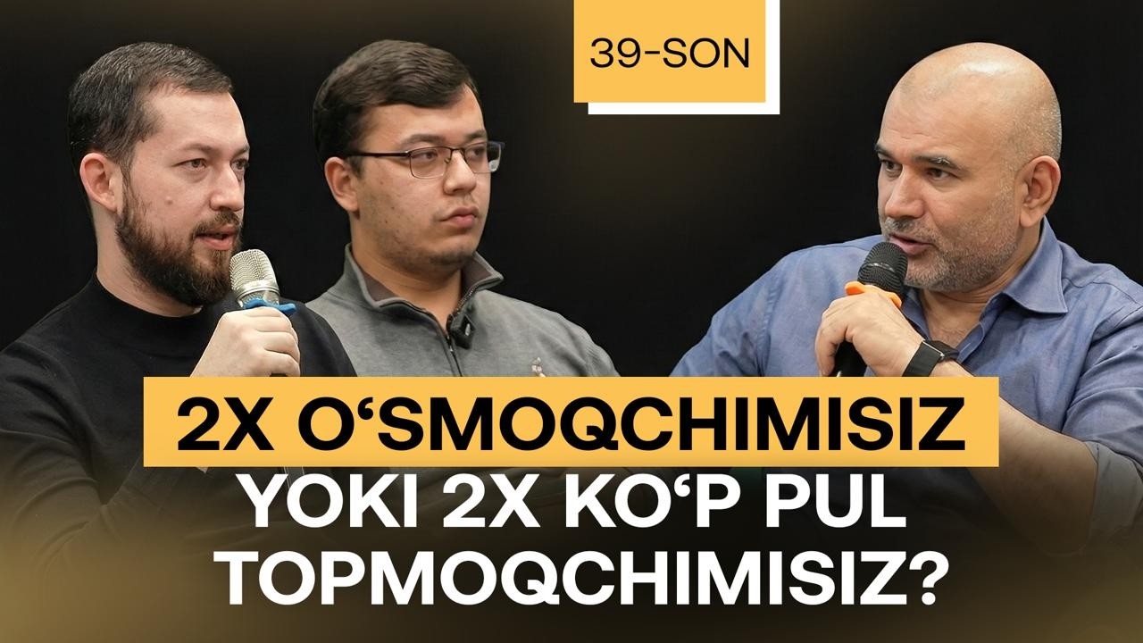 2X oʻsmoqchimisiz yoki 2X koʻp pul topmoqchimisiz? | Shuhratov Zikrulloh | "Разбор" 39