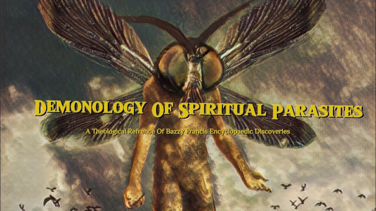 Demonology Of Spiritual Parasites