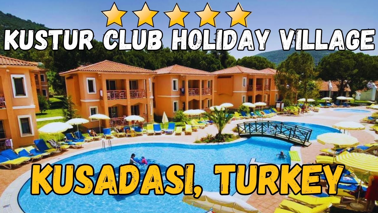 Обзор Kustur Club Holiday Village: рай по системе «всё включено» в Кушадасы, Турция