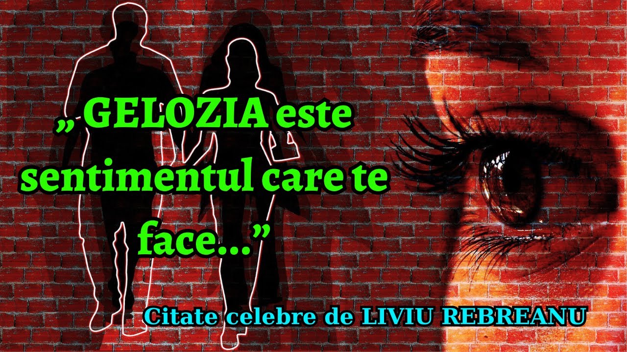 CITATE celebre de LIVIU REBREANU ca să te cunoști mai bine