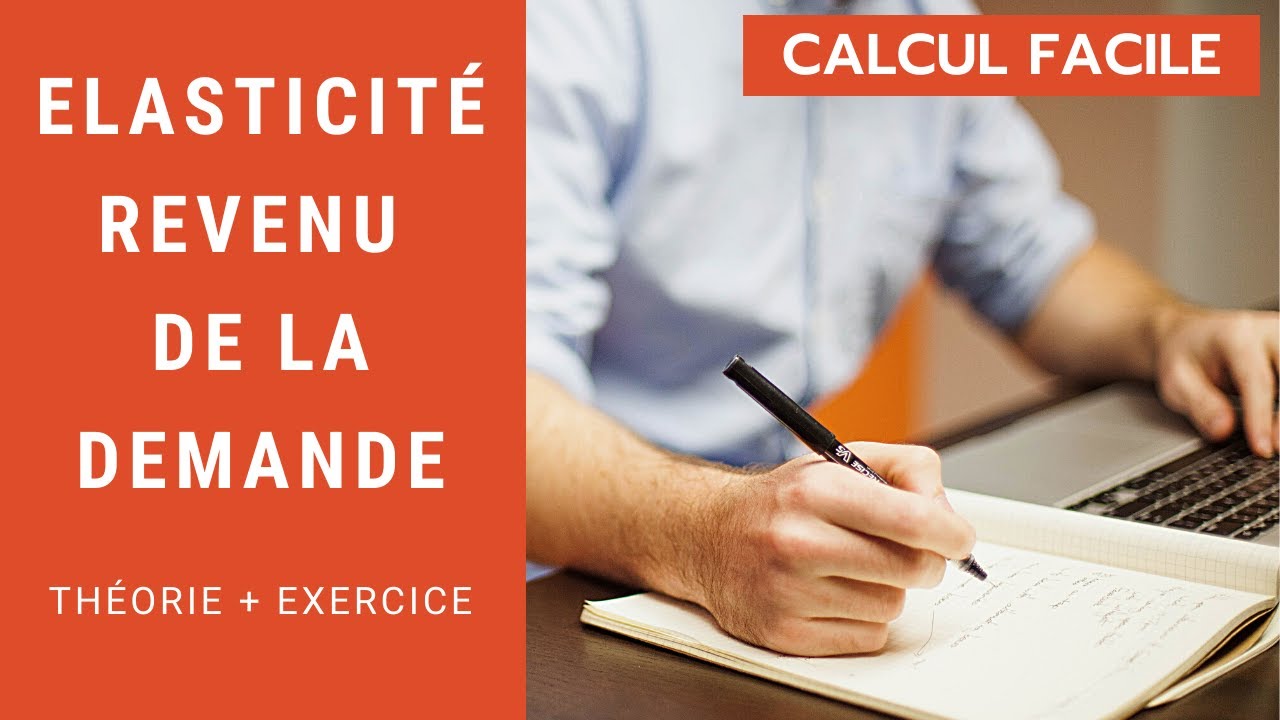 Calcul élasticité-Revenu de la demande (exercice résolu)