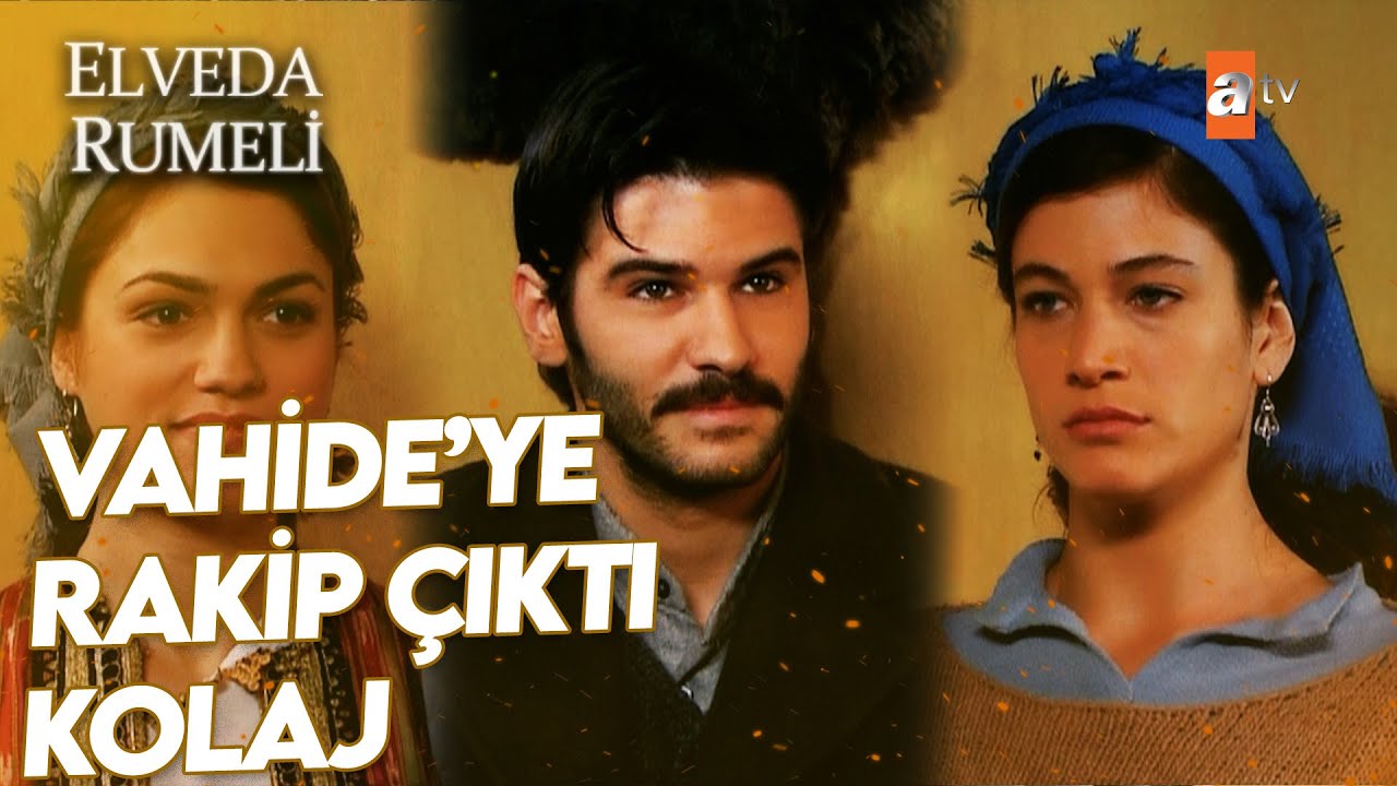 Nevreste, Mustafa'ya Talip | Elveda Rumeli Özel Kolaj