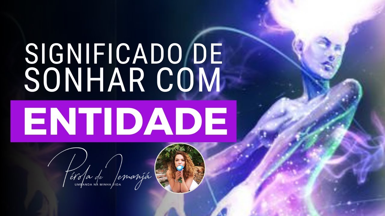 Sonhar com entidade tem significado? #PR #166