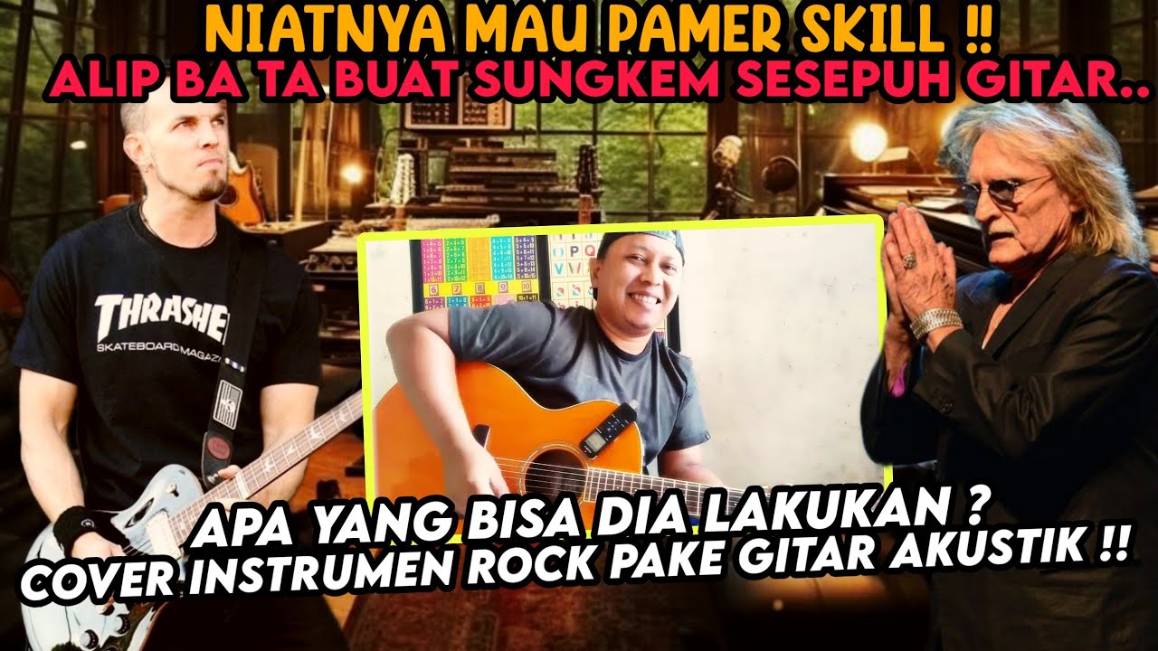 NIATNYA MAU PAMER ‼️ ALIP BA TA BUNGKAM SESEPUH GITARIS ROCK ‼️