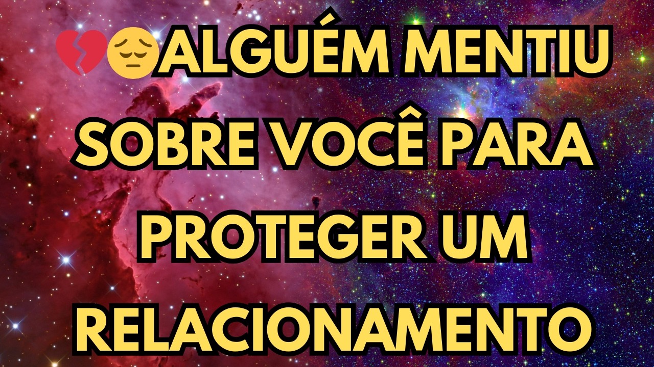 ALGUÉM MENTIU SOBRE VOCÊ PARA PROTEGER UM RELACIONAMENTO!